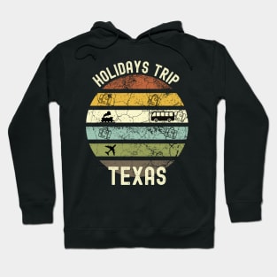 Holidays Trip To Texas, Family Trip To Texas, Road Trip to Texas, Family Reunion in Texas, Holidays in Texas, Vacation in Texas Hoodie